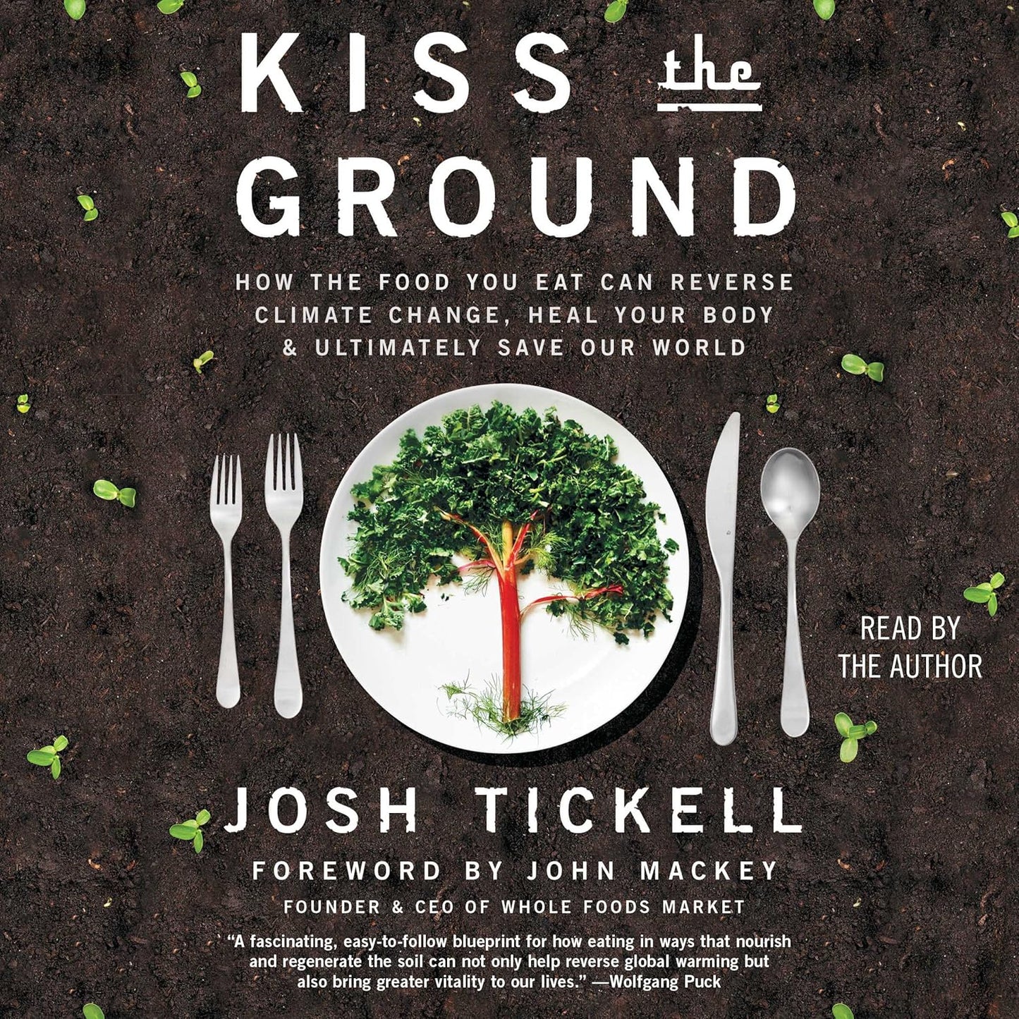Book cover of Kiss the Ground by Josh Tickell, featuring a plate with a tree, symbolizing sustainable eating