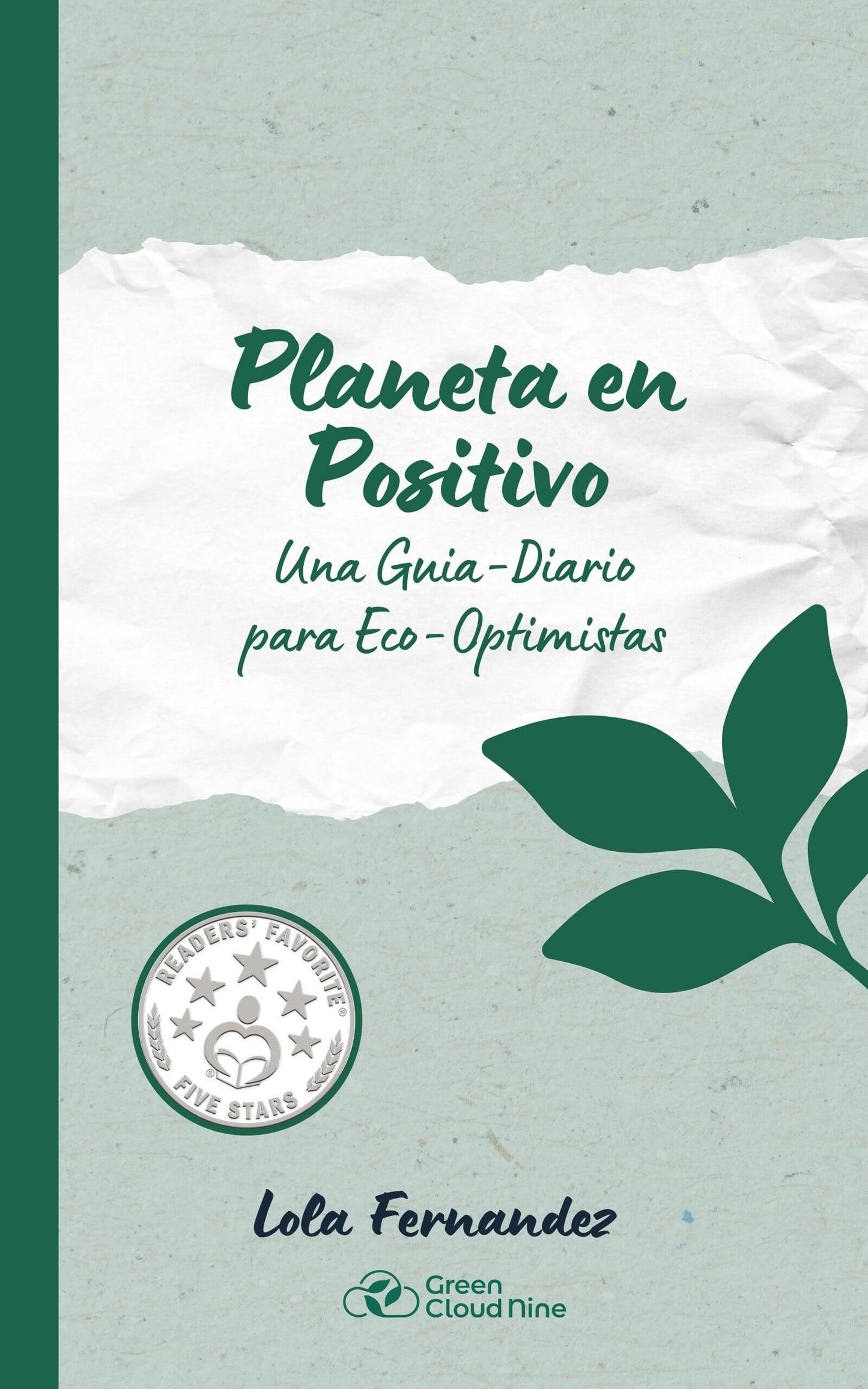 Book cover of 'Planeta en Positivo' (ES Version) by Lola Fernandez – a sustainable journal for eco-living, by Green Cloud Nine.