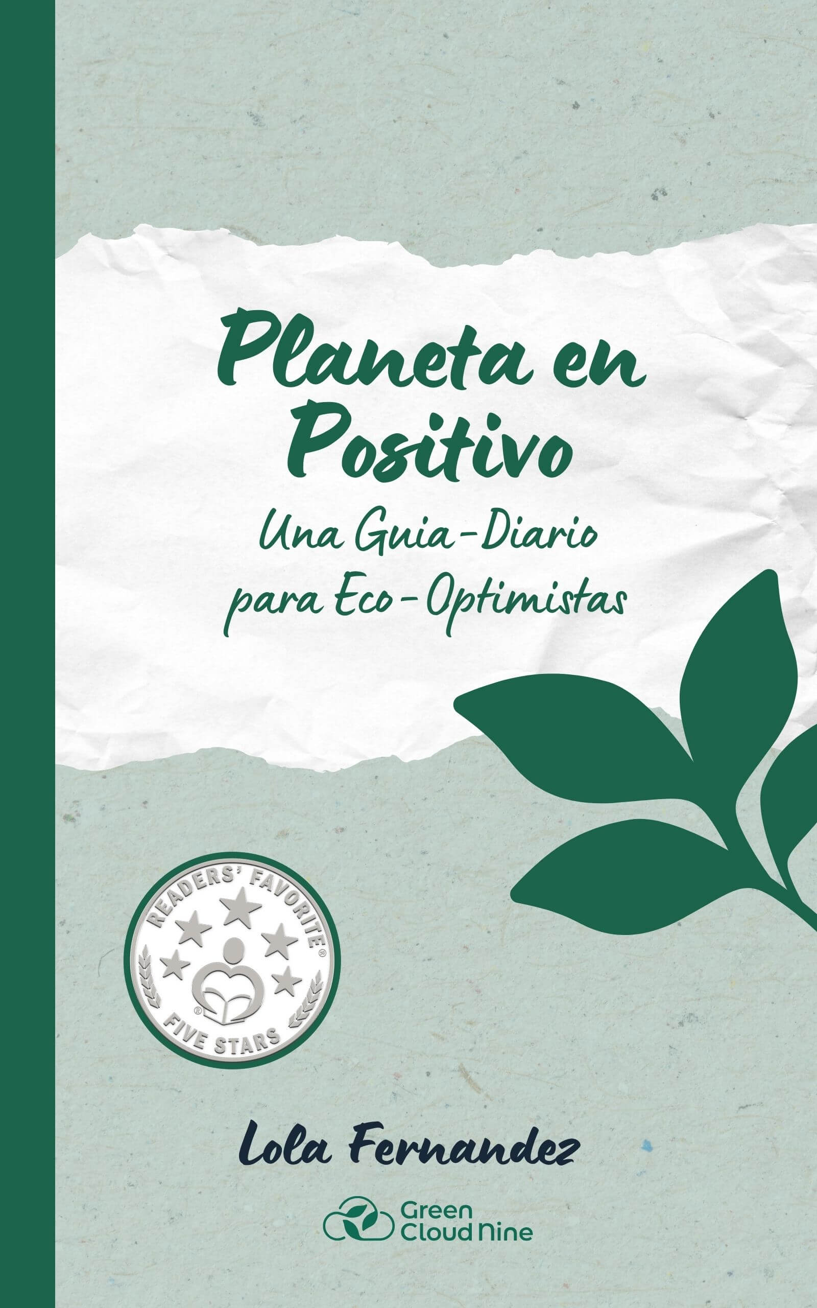 Book cover of 'Planeta en Positivo' (ES Version) by Lola Fernandez – a sustainable journal for eco-living, by Green Cloud Nine.