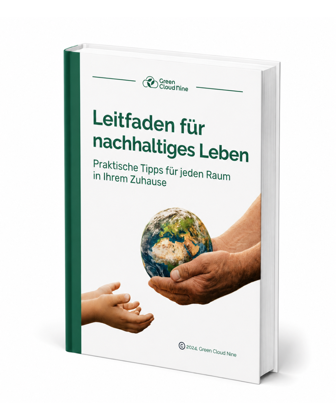 Nachhaltig leben. Der praktische Alltagsratgeber: Praktische Tipps für jeden Raum in deinem Zuhause.