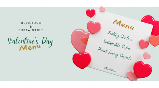 DELICIOUS SUSTAINABLE VALENTINE’S DAY MENU