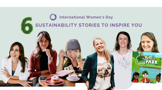 IWD: 6 SUSTAINABILITY STORIES TO INSPIRE YOU