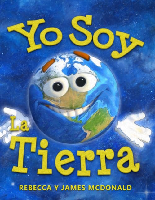 Book cover of 'Yo Soy La Tierra' with a cartoon Earth character on a blue background