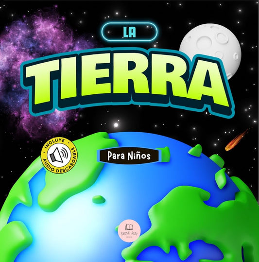 Cover of a children's book titled 'La Tierra' with a colorful Earth illustration and space background.