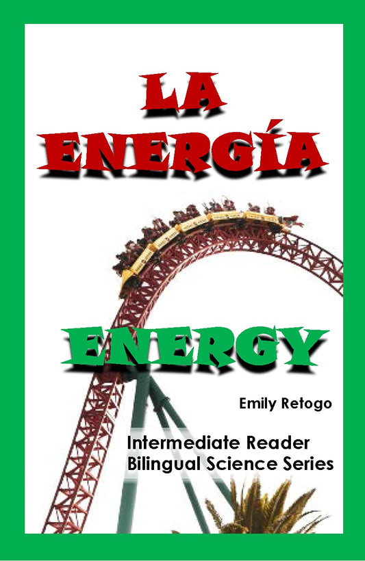 La energía: ¿Qué es la energía? - Nivel intermedio (Bilingual Science Series)
