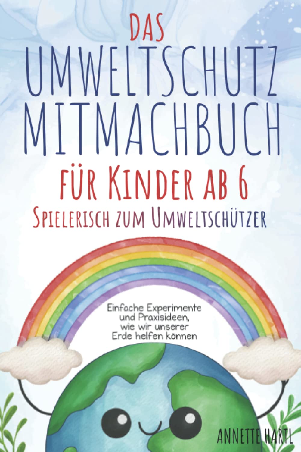 Book cover of 'Das Umweltschutz Mitmachbuch' with a rainbow and Earth character on a blue background.