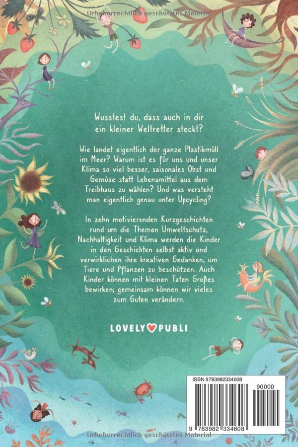 Storys für kleine Weltretter: Inspirierendes Kinderbuch über Umweltschutz, Nachhaltigkeit und Klima