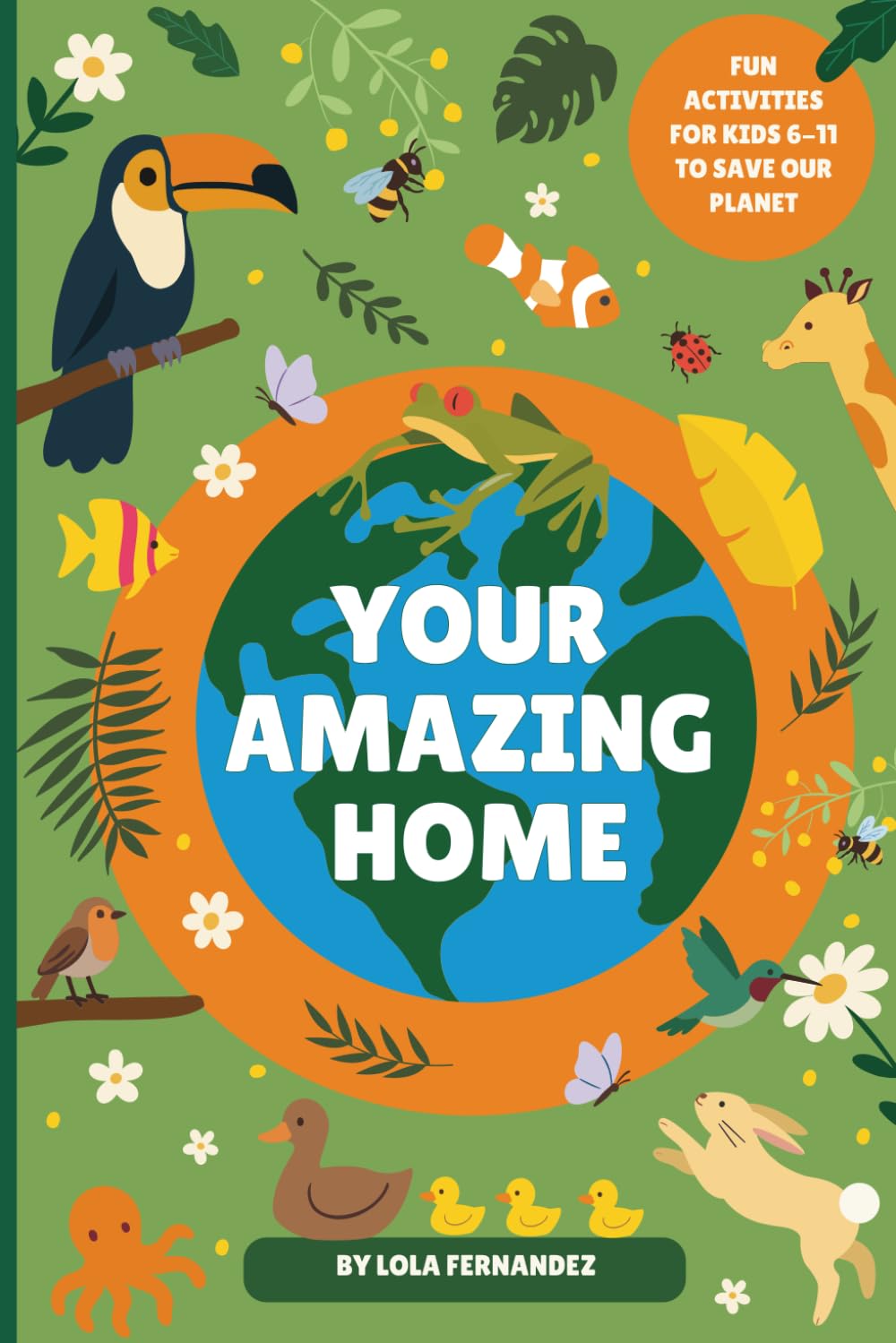 Book cover of 'Your Amazing Home' children activity book with a colorful illustration of animals and nature on a green background.