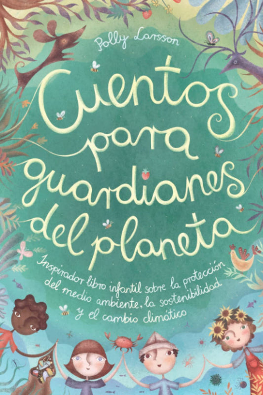 Book cover of 'Cuentos para guardianes del planeta' with illustrations of children and animals on a teal background.