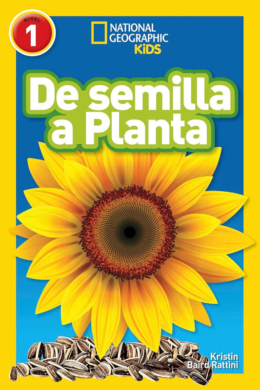 National Geographic Readers: De Semilla a Planta (L1)