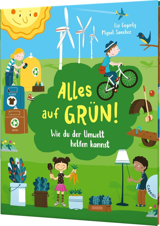 Alles auf Grün!: Wie du der Umwelt helfen kannst