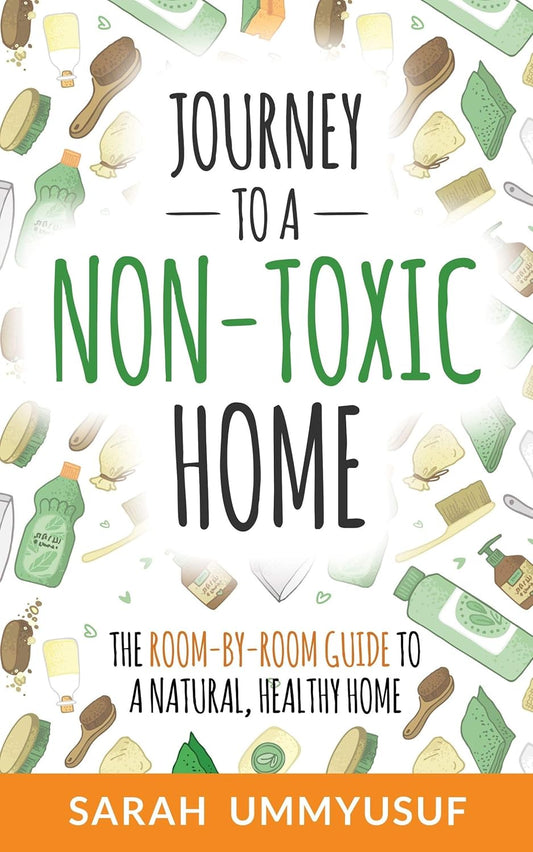 Reise zu einem schadstofffreien Zuhause: Der Raum-für-Raum-Leitfaden für ein natürliches, gesundes Zuhause (englische Ausgabe)