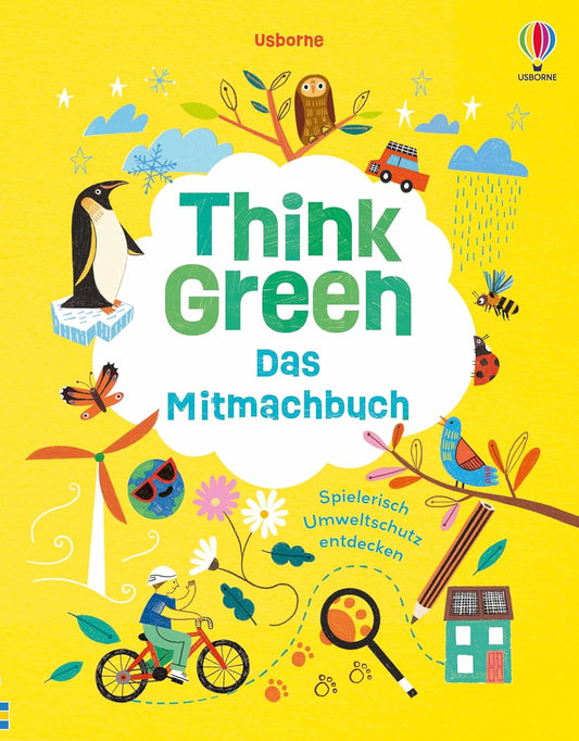 Think Green – Das Mitmachbuch: Spielerisch Umweltschutz entdecken – für Kinder ab 7 Jahren
