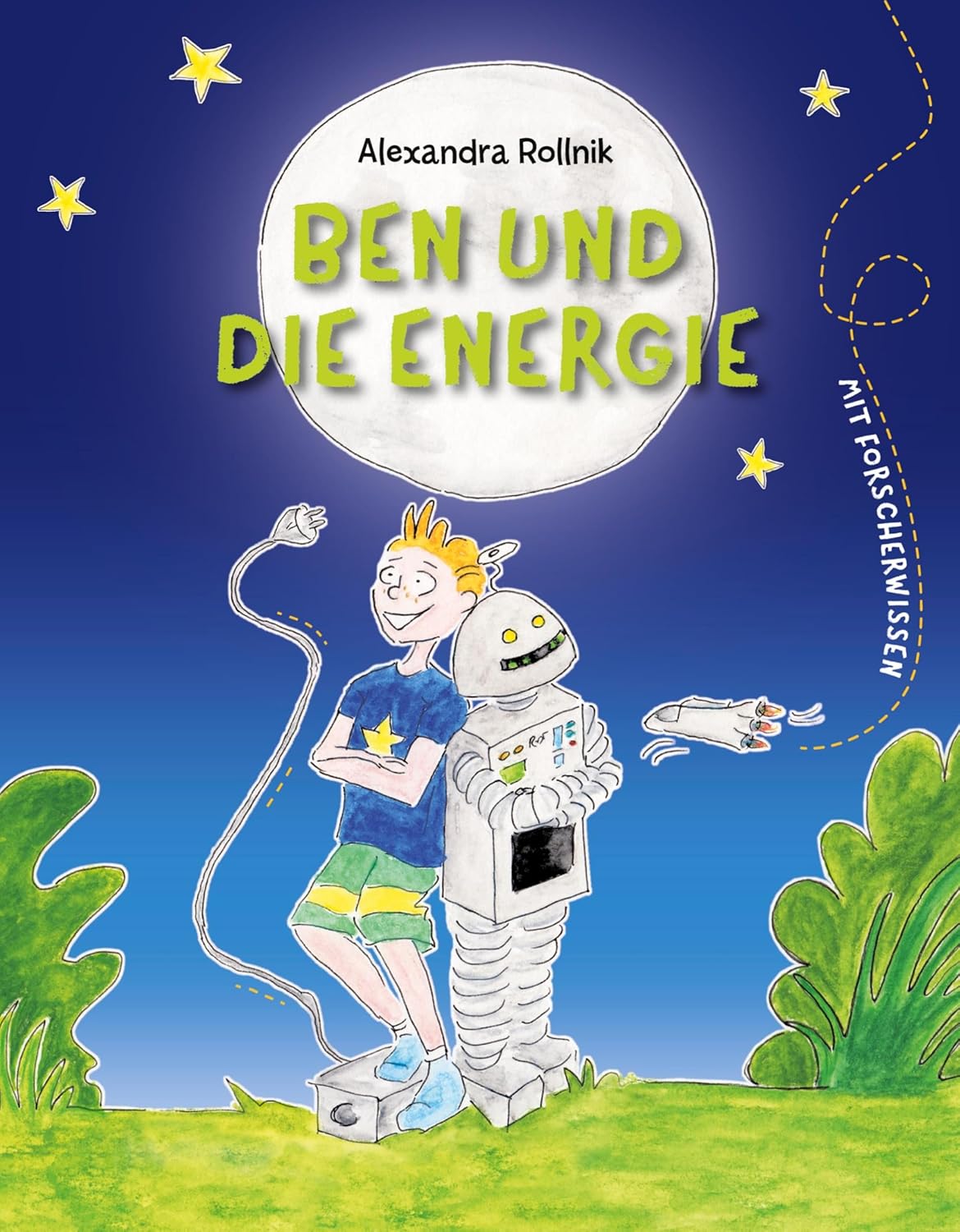 Ben und die Energie: Erzählendes Kinder-Sachbuch zur Energie