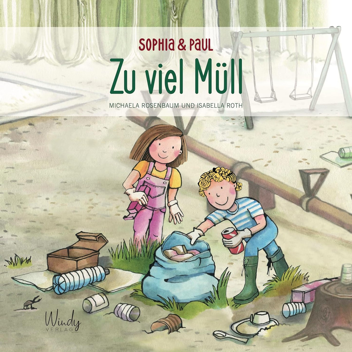 Sophia & Paul - Zu viel Müll: Sachwissen für Kinder: ein Bilderbuch ab 4 Jahre über Mülltrennung, Recycling und Müllreduzierung. Mit Praxistipps zum Loslegen. Für Eltern & Erzieher