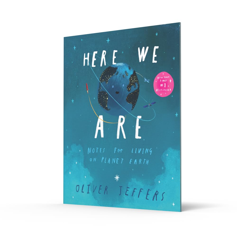 Book cover of 'Here We Are' by Oliver Jeffers with a blue space-themed design.