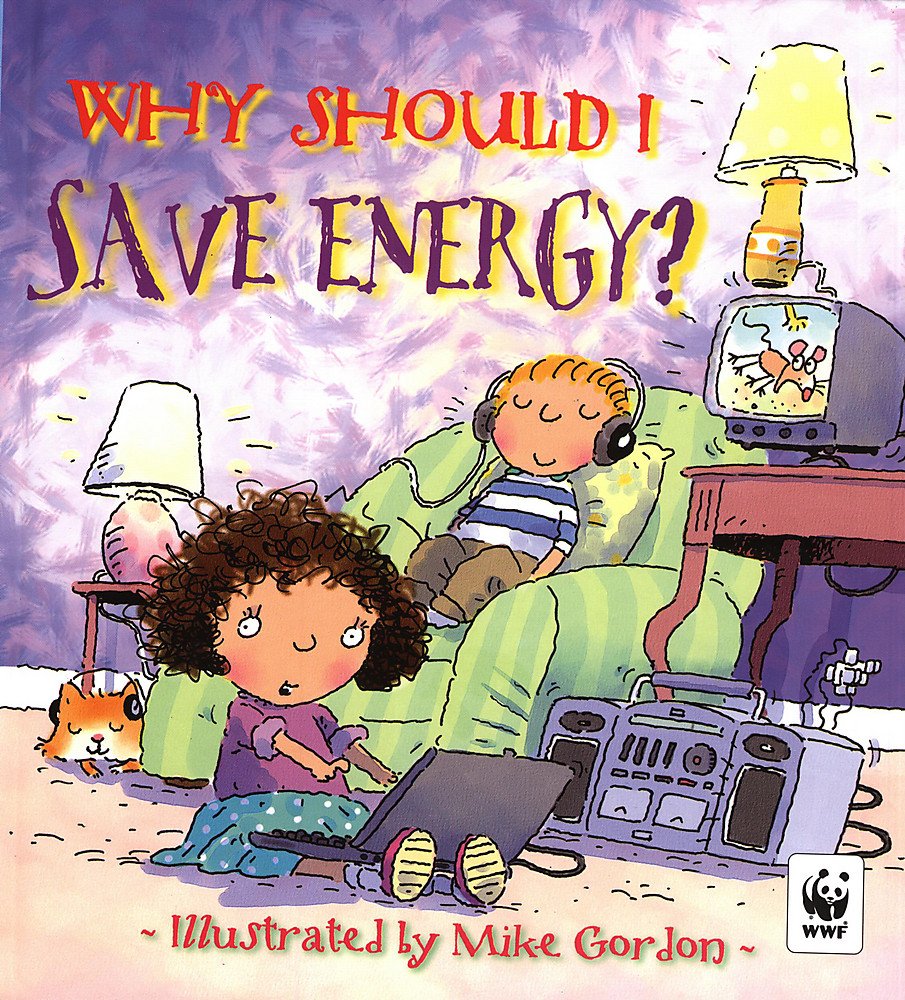 Book cover of 'Why Should I Save Energy?' with illustrations of children and energy-consuming devices.