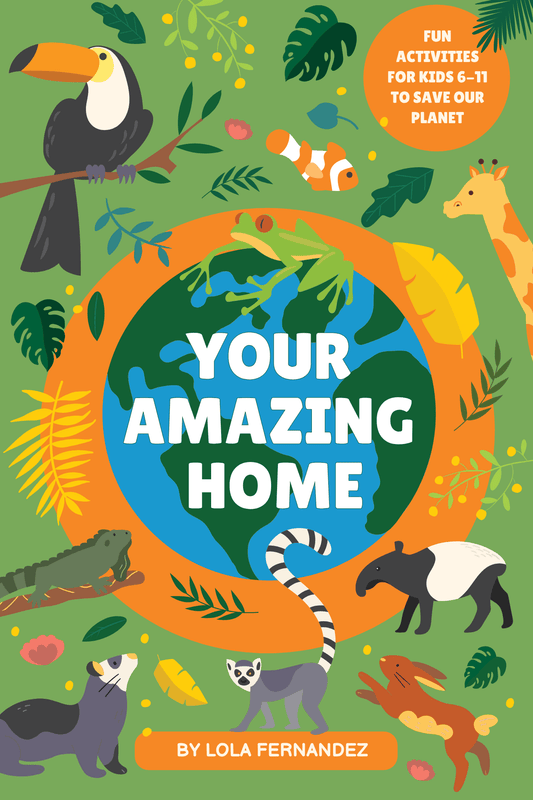 Book cover of 'Your Amazing Home' with animals and a toucan on a green background